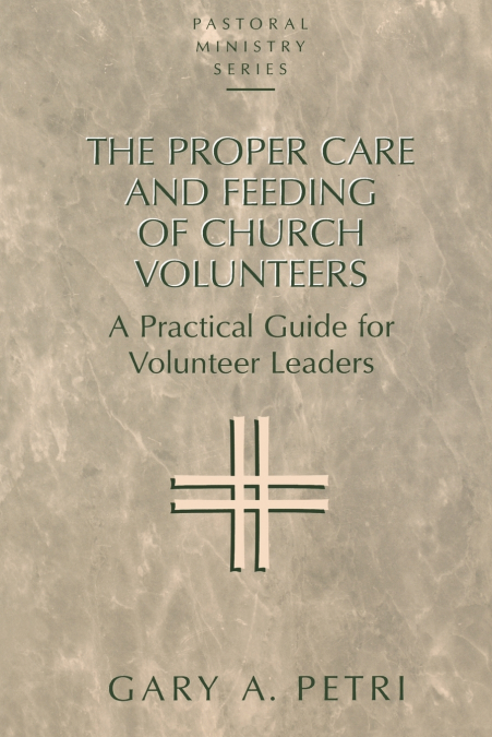 Proper Care and Feeding of Church Volunteers