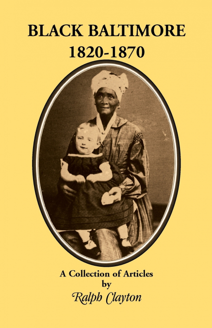 Black Baltimore, 1820-1870