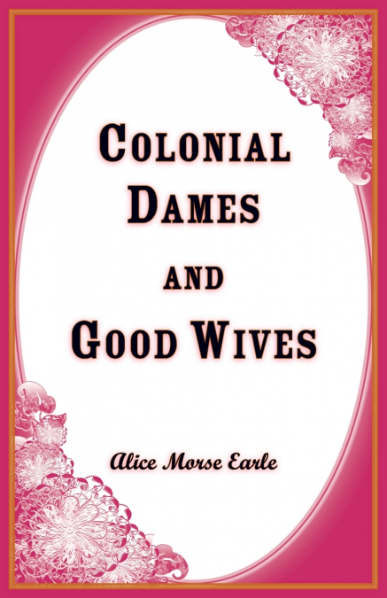 Colonial Dames and Goodwives