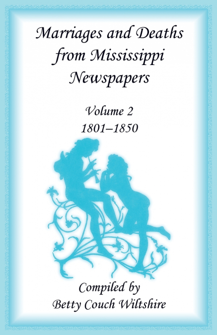 Marriages and Deaths from Mississippi Newspapers