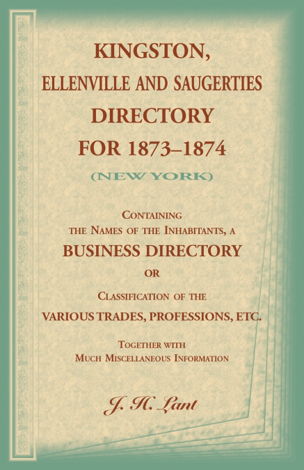 Kingston, Ellenville and Saugerties Directory for 1873-1874 (New York)