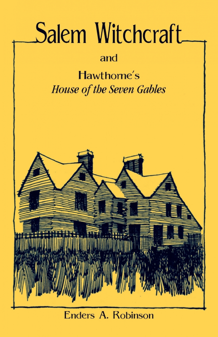Salem Witchcraft and Hawthorne’s 'House of the Seven Gables'