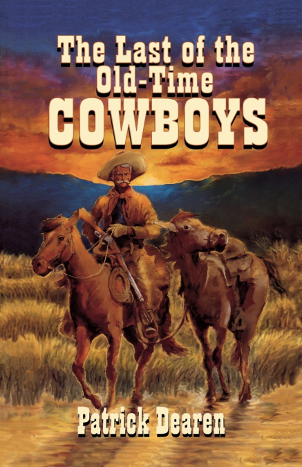 Last of The Old-Time Cowboys