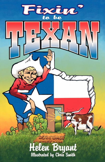 Fixin’ To Be Texan