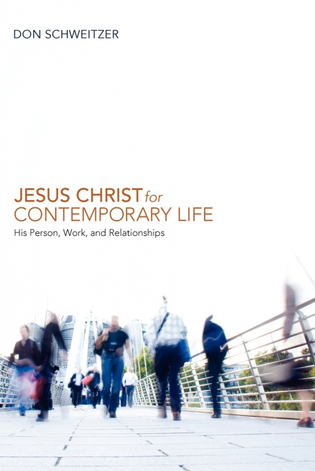 Jesus Christ for Contemporary Life