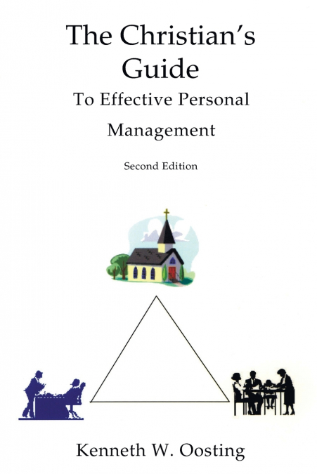 The Christian’s Guide to Effective Personal Management, Second Edition