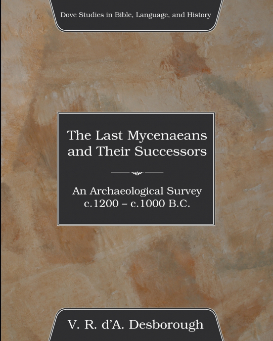The Last Mycenaeans and Their Successors