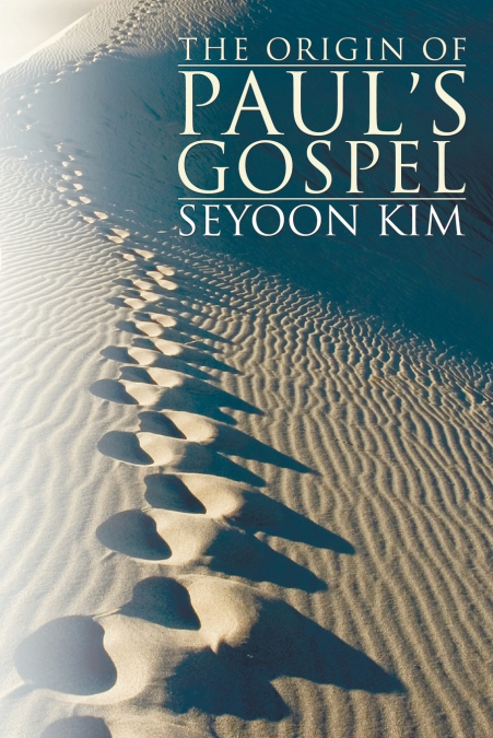 The Origin of Paul’s Gospel