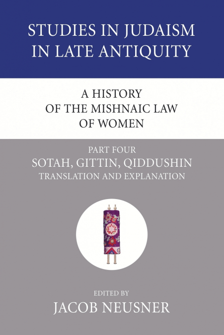 A History of the Mishnaic Law of Women, Part 4