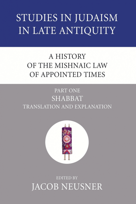 A History of the Mishnaic Law of Appointed Times, Part 1