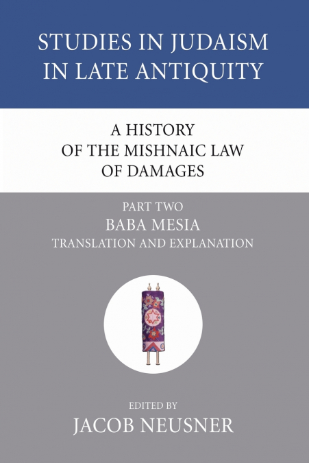 A History of the Mishnaic Law of Damages, Part 2