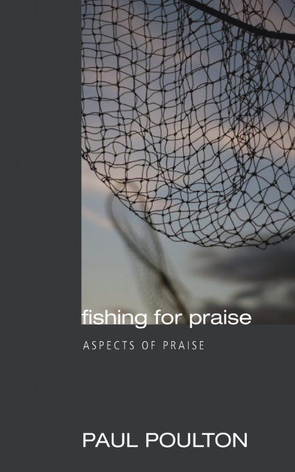 Fishing for Praise