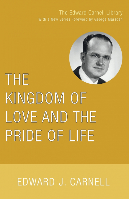 The Kingdom of Love and the Pride of Life