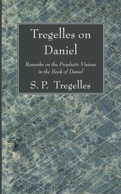 Tregelles on Daniel