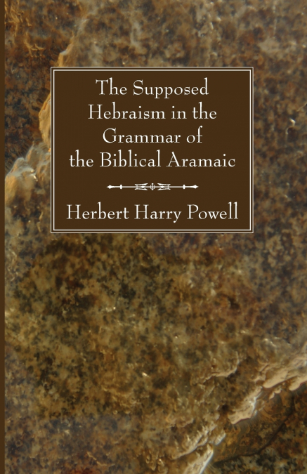 The Supposed Hebraism in the Grammar of the Biblical Aramaic
