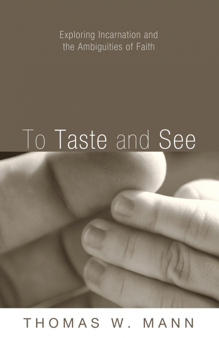 To Taste and See