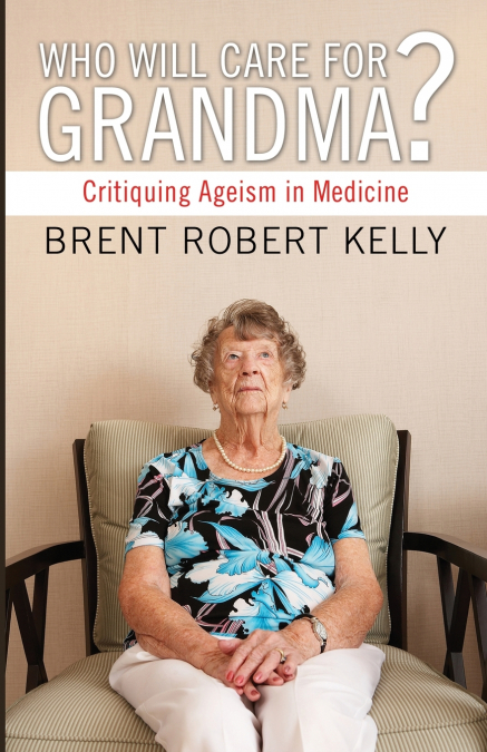 Who Will Care for Grandma?