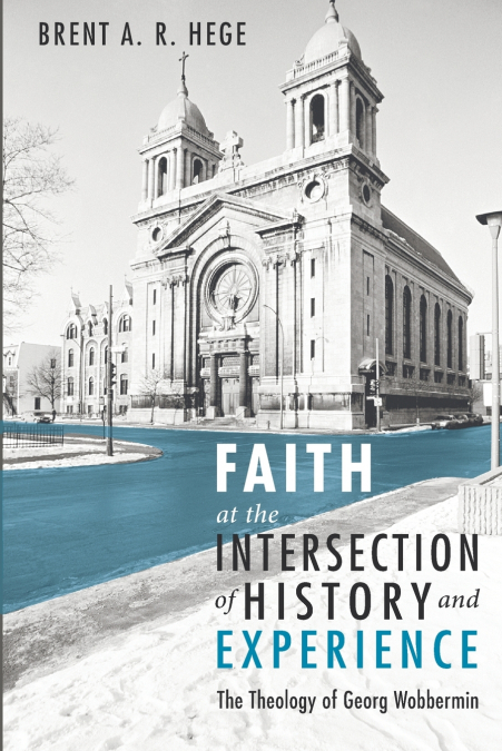 Faith at the Intersection of History and Experience