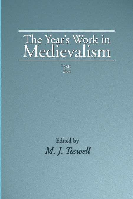 The Year’s Work in Medievalism, 2008