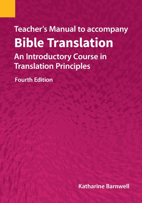 Teacher’s Manual to accompany Bible Translation