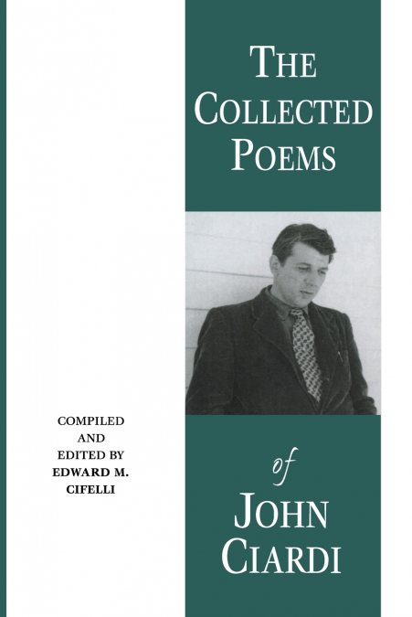 The Collected Poems of John Ciardi