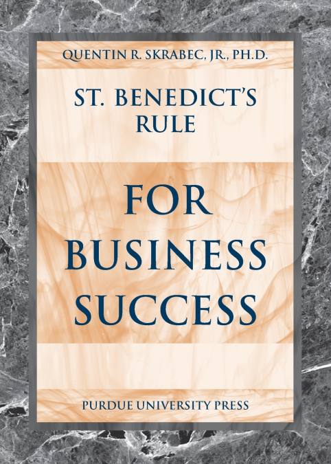 St. Benedict’s Rule for Business Success