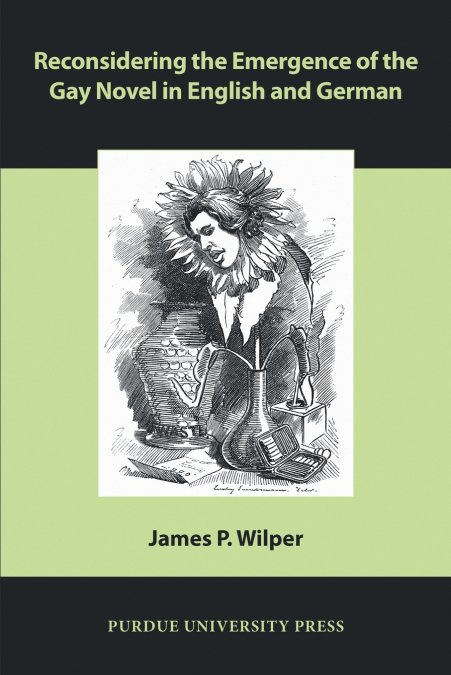 Reconsidering the Emergence of the Gay Novel in English and German