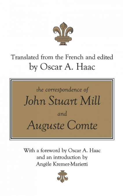 The Correspondence of John Stuart Mill and Auguste Comte