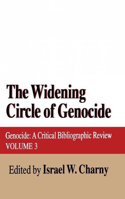 The Widening Circle of Genocide