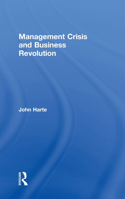 Management Crisis and Business Revolution