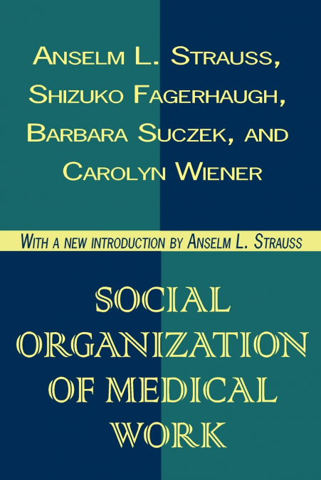 Social Organization of Medical Work
