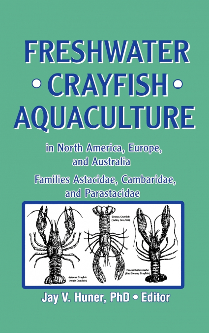 Freshwater Crayfish Aquaculture in North America, Europe, and Australia