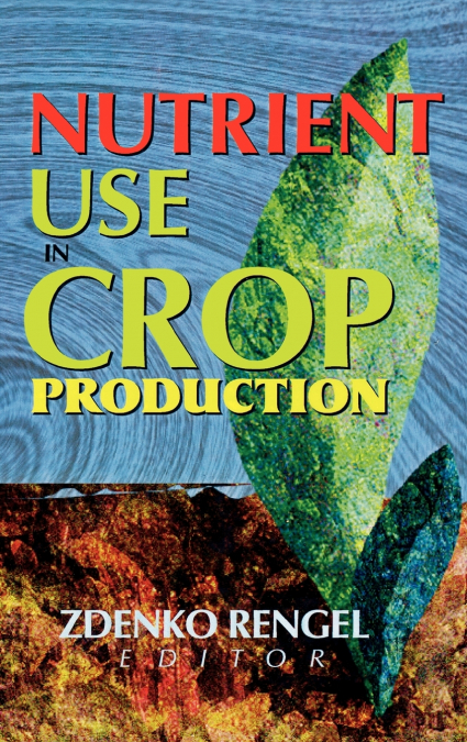 Nutrient Use in Crop Production