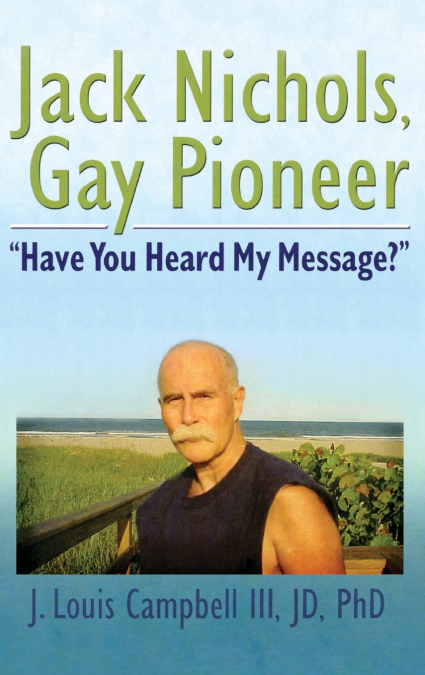 Jack Nichols, Gay Pioneer