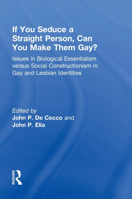 If You Seduce a Straight Person, Can You Make Them Gay?