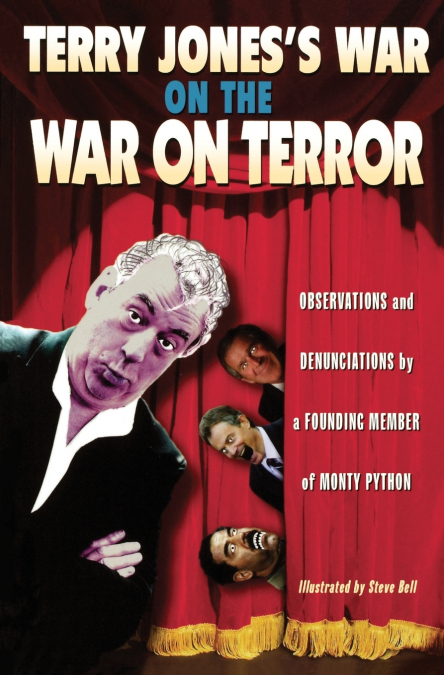 Terry Jones’s War on the War on Terror