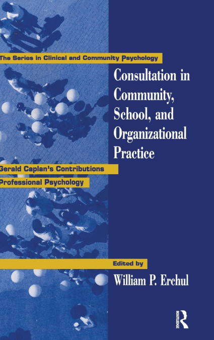 Consultation In Community, School, And Organizational Practice