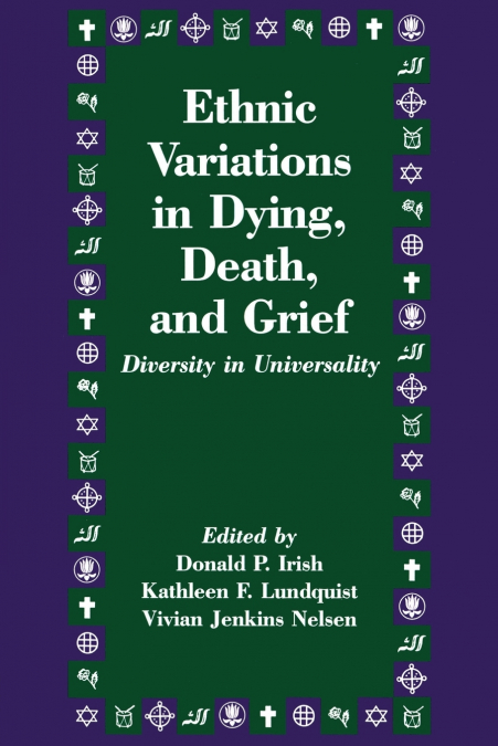 Ethnic Variations in Dying, Death and Grief