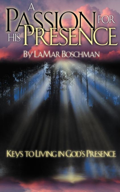A Passion for His Presence