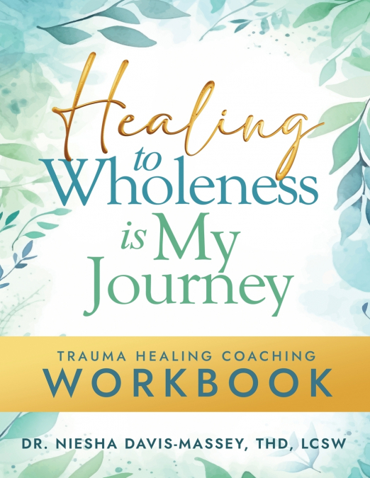 Healing to Wholeness Is My Journey