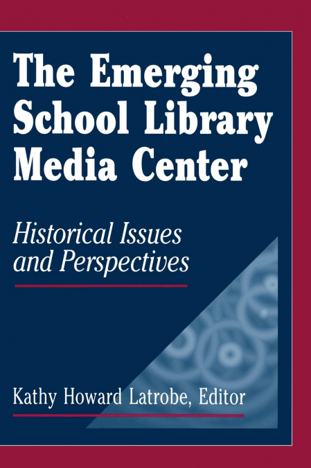 The Emerging School Library Media Center