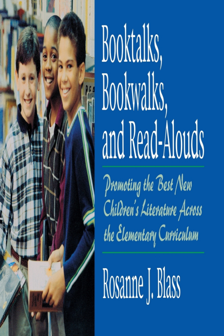 Booktalks, Bookwalks, and Read-Alouds