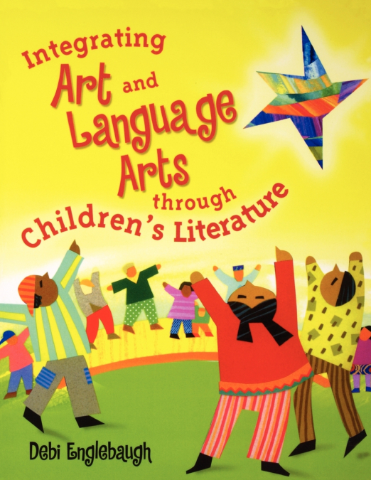 Integrating Art and Language Arts Through Children’s Literature