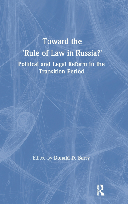 Toward the Rule of Law in Russia