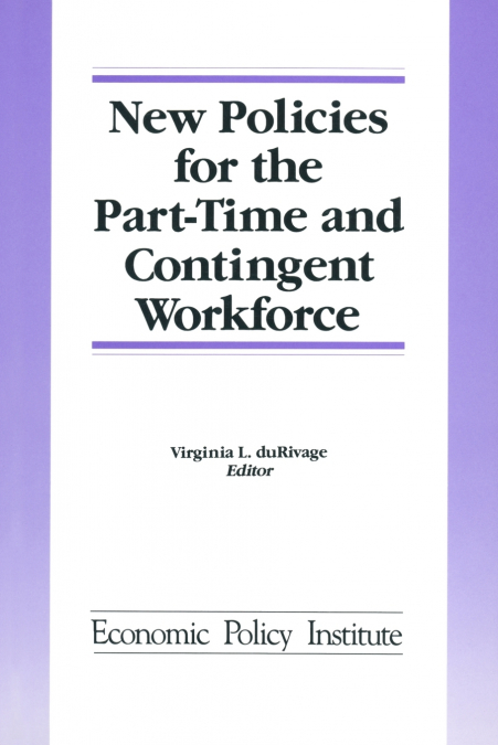 New Policies for the Part-time and Contingent Workforce
