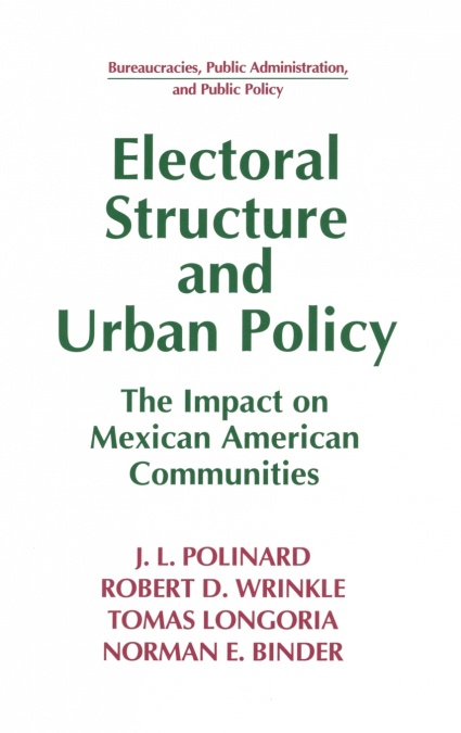 Electoral Structure and Urban Policy
