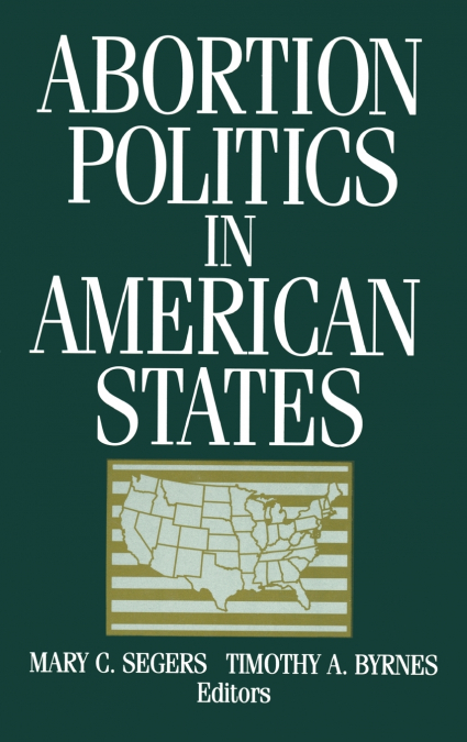 Abortion Politics in American States