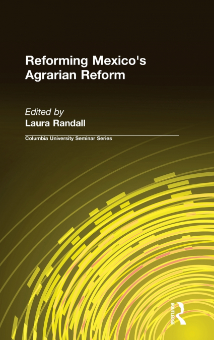 Reforming Mexico’s Agrarian Reform