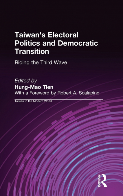 Taiwan’s Electoral Politics and Democratic Transition