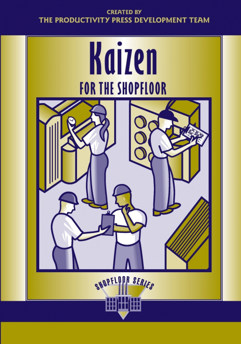 Kaizen for the Shop Floor